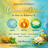 Ayurveda Dosha Workshop - Life Retreat